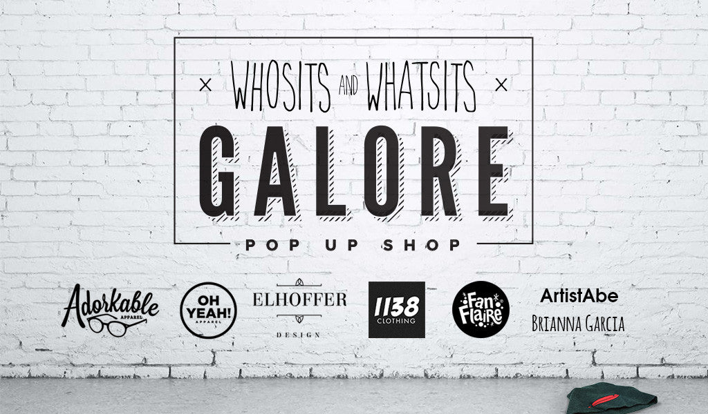 Whosits & Whatsits Galore: Pop-up Shop