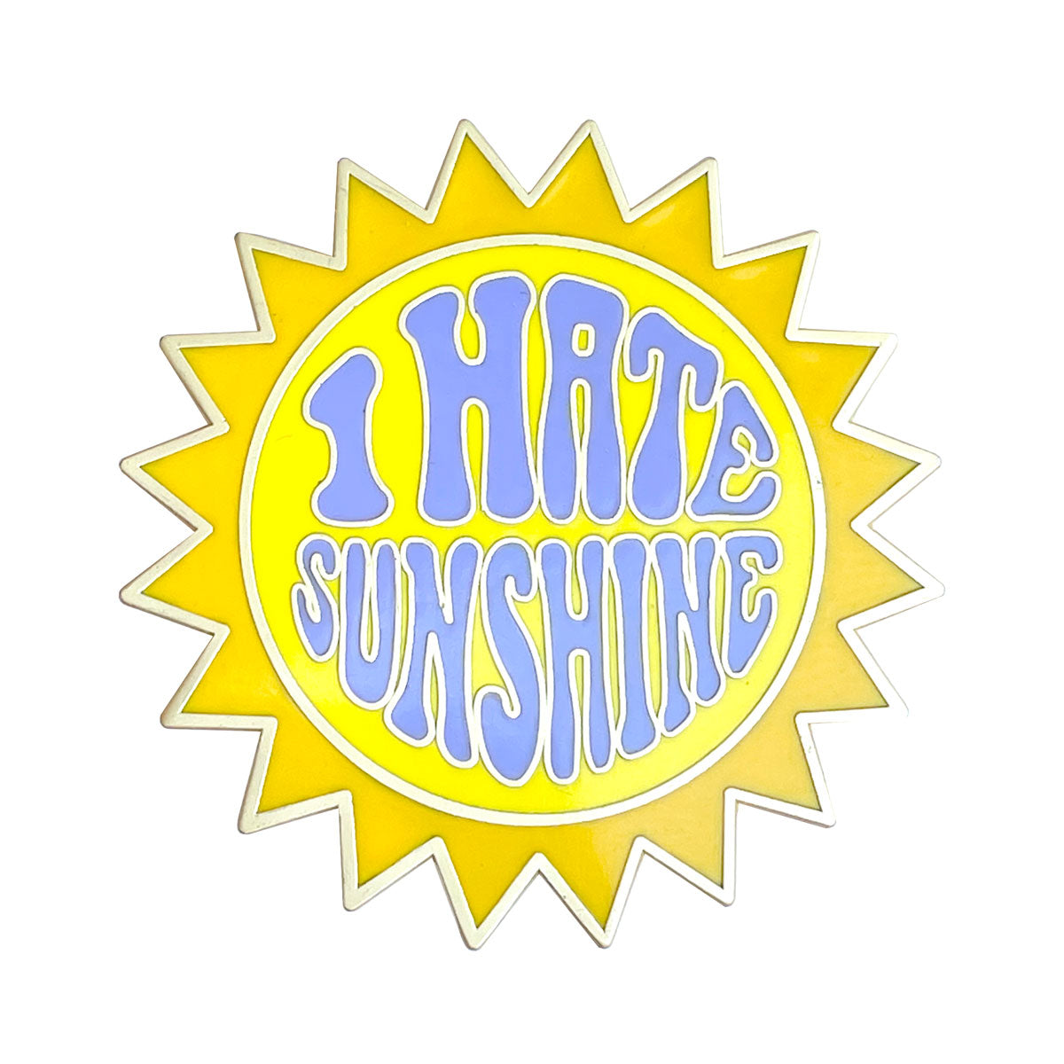 I Hate Sunshine Pin - Whosits Whatsits
